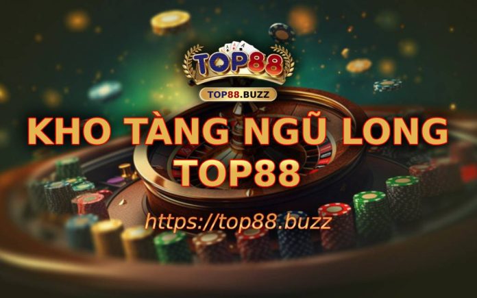 Kho Tàng Ngũ Long Top88